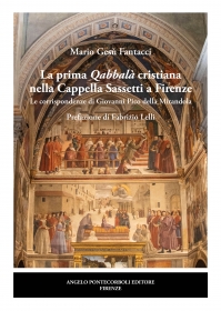 La prima Qabbal cristiana  nella Cappella Sassetti a Firenze